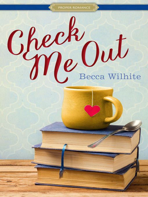 Title details for Check Me Out by Becca Wilhite - Available